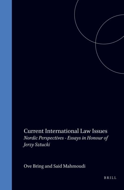 Said Mahmoudi, Ove Bring - Current International Law Issues, E-bok