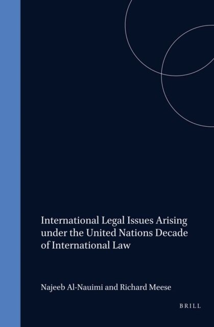 Richard Meese, Najeeb Al-Nauimi - International Legal Issues Arising under the United Nations Decade of International Law, E-bok
