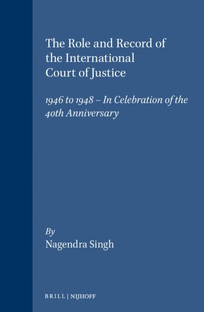 Nagendra Singh - Role and Record of the International Court of Justice, E-bok