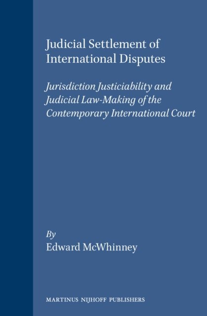 Edward McWhinney - Judicial Settlement of International Disputes, E-bok