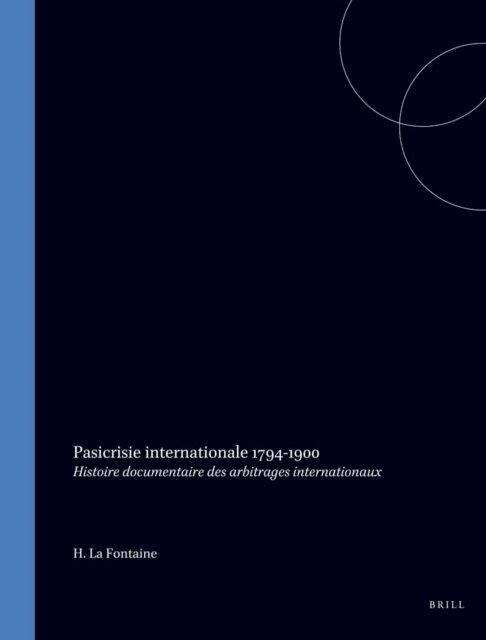 Pierre Michel Eisemann, H. La Fontaine - Pasicrisie internationale 1794-1900, E-bok