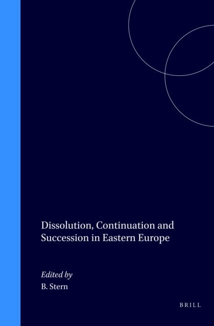 Brigitte Stern - Dissolution, Continuation and Succession in Eastern Europe, E-bok