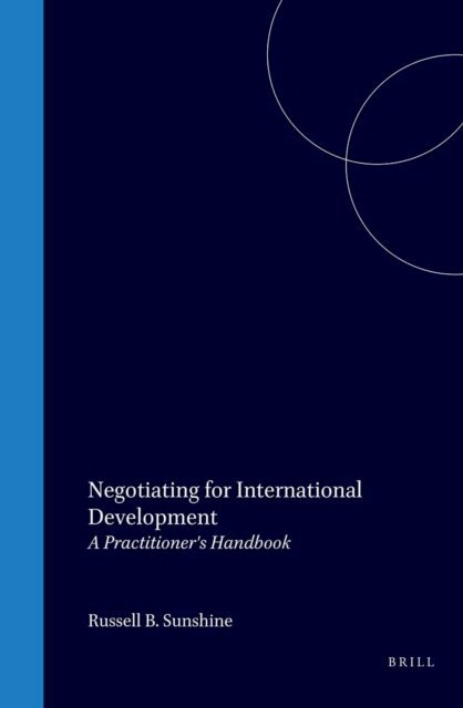 Russell B. Sunshine - Negotiating for International Development, E-bok