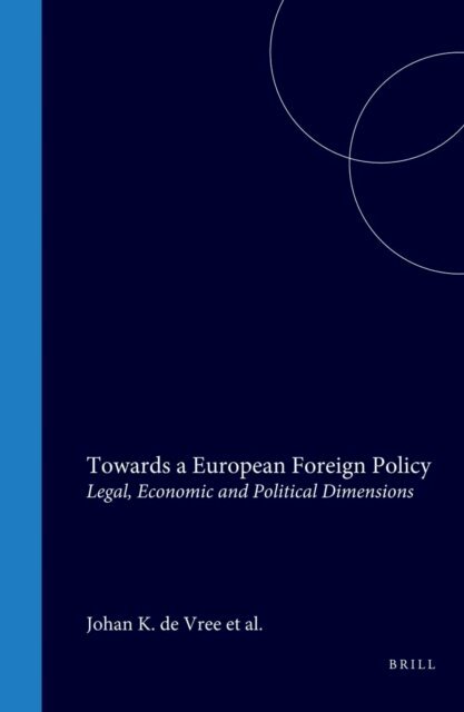 R.H. Lauwaars, Peter Coffey, J.K. de Vree - Towards a European Foreign Policy, E-bok