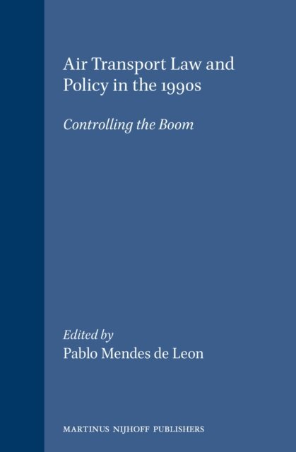 Pablo Mendes de Leon - Air Transport Law and Policy in the 1990s, E-bok