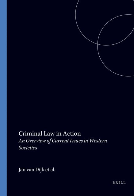 S. Stolwijk, J. Schutte, F. Ruter, Ch. Haffmans, Jan J.M. van Dijk - Criminal Law in Action, E-bok
