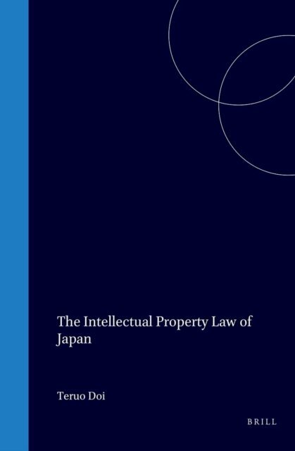 T. Doi - Intellectual Property Law of Japan, E-bok