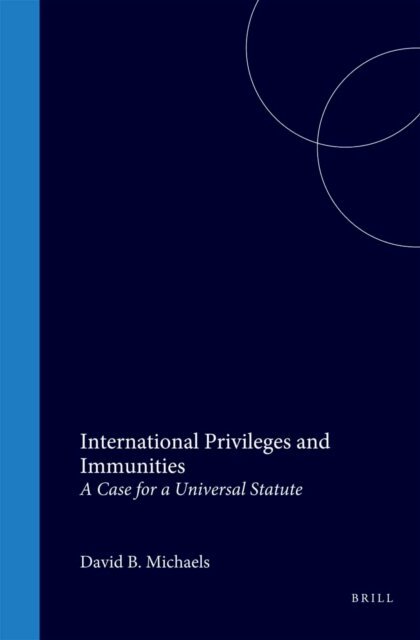 D.B. Michaels - International Privileges and Immunities, E-bok