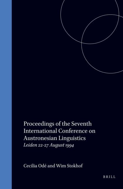 Proceedings of the Seventh International Conference on Austronesian Linguistics, E-bok