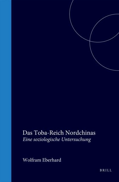 Eberhard - Toba-Reich Nordchinas, E-bok