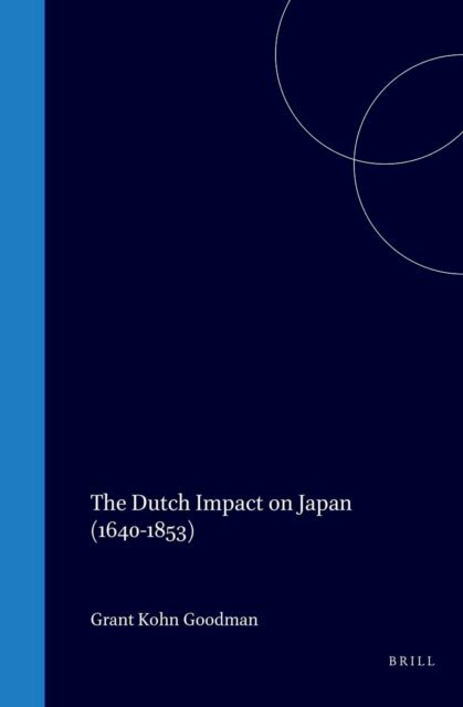 Goodman - Dutch impact on Japan (1640-1853), E-bok