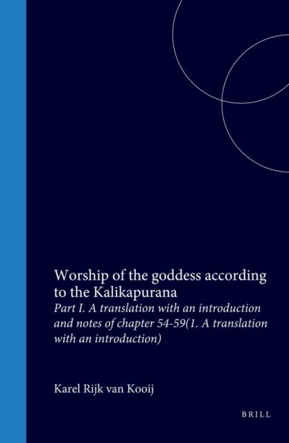 Karel van Kooij - Worship of the goddess according to the Kalikapurana, E-bok