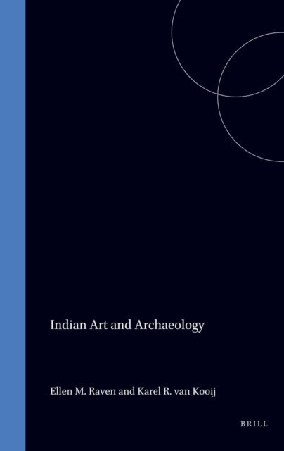 Karel van Kooij, Ellen Raven - Indian Art and Archaeology, E-bok
