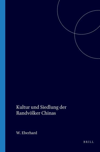 Eberhard - Kultur und Siedlung der Randvolker Chinas, E-bok