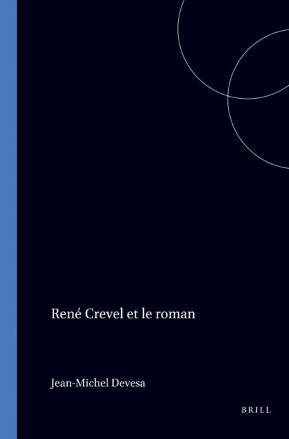 Jean-Michel Devesa - Rene Crevel et le roman, E-bok
