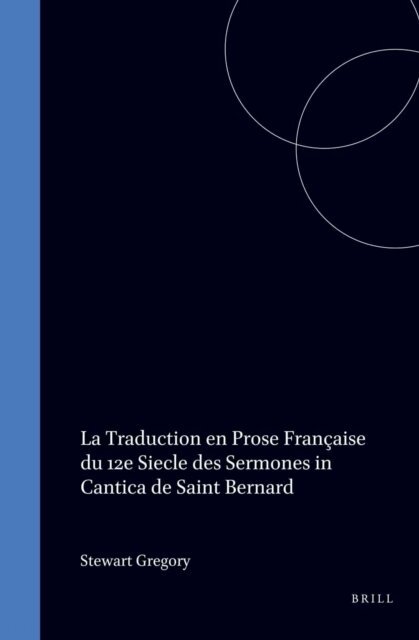 traduction en prose francaise du 12e siecle des sermones in cantica de saint Bernard, E-bok
