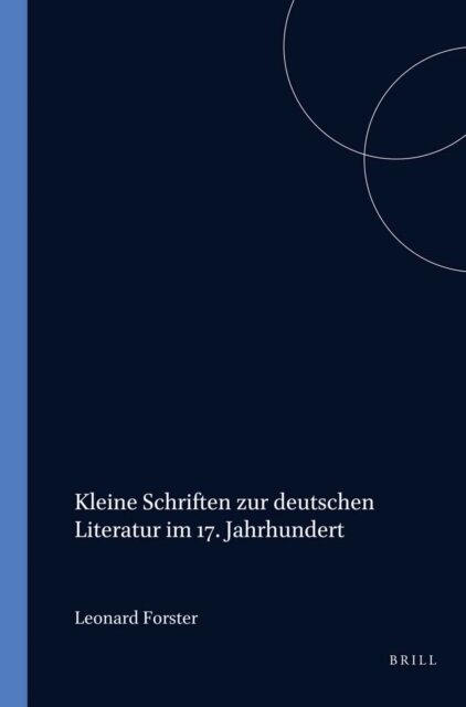 Leonard Forster - Kleine Schriften zur deutschen Literatur im 17. Jahrhundert, E-bok