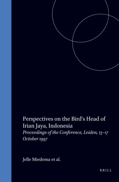 Perspectives on the Bird's Head of Irian Jaya, Indonesia, E-bok
