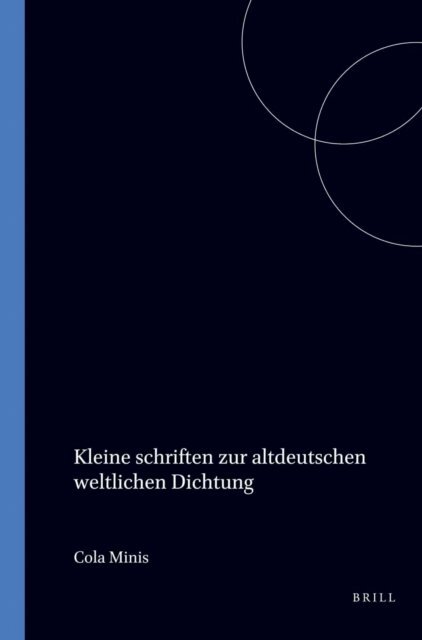 Gerhard Eis - Kleine schriften zur altdeutschen weltlichen Dichtung, E-bok