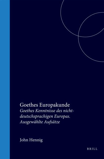 John Hennig - Goethes Europakunde, E-bok