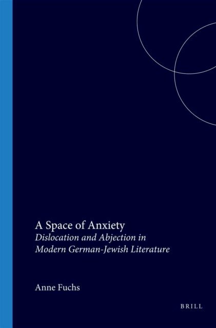 Anne Fuchs - Space of Anxiety, E-bok