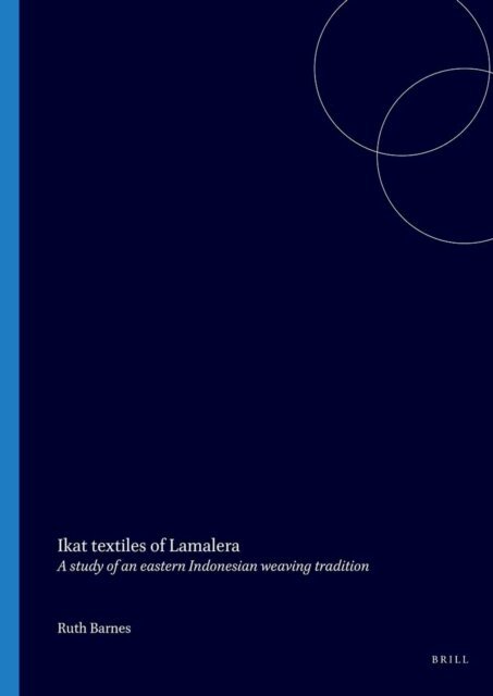 Ruth Barnes - Ikat textiles of Lamalera, E-bok