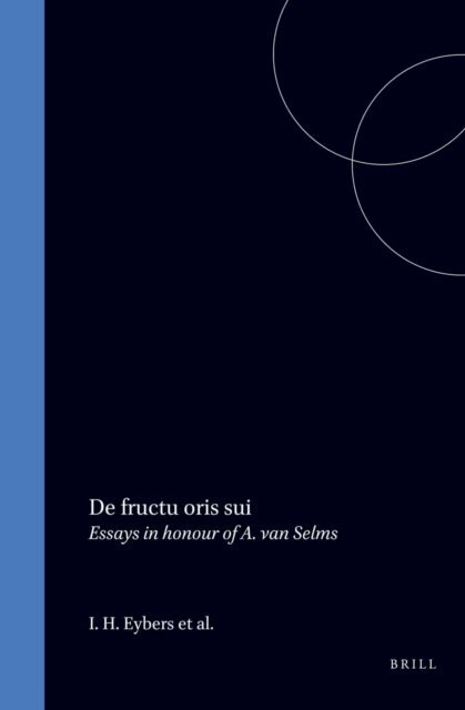 A.H. van Zyl, W.C. van Wyk, C.J. Labuschagne, Frank Charles Fensham, Ian Heinrich Eybers - De Fructu Oris Sui, E-bok