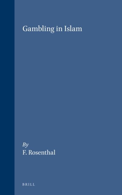 Franz Rosenthal - Gambling in Islam, E-bok