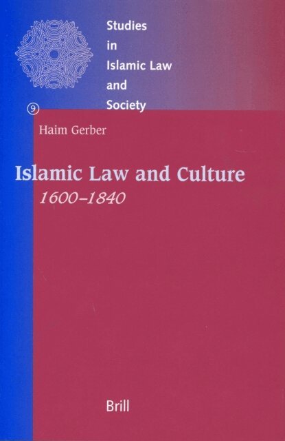 Haim Gerber - Islamic Law and Culture, 1600-1840, E-bok