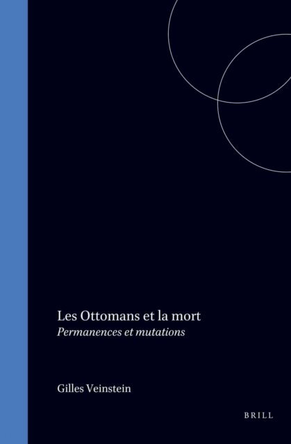 Gilles Veinstein - Ottomans et la mort, E-bok