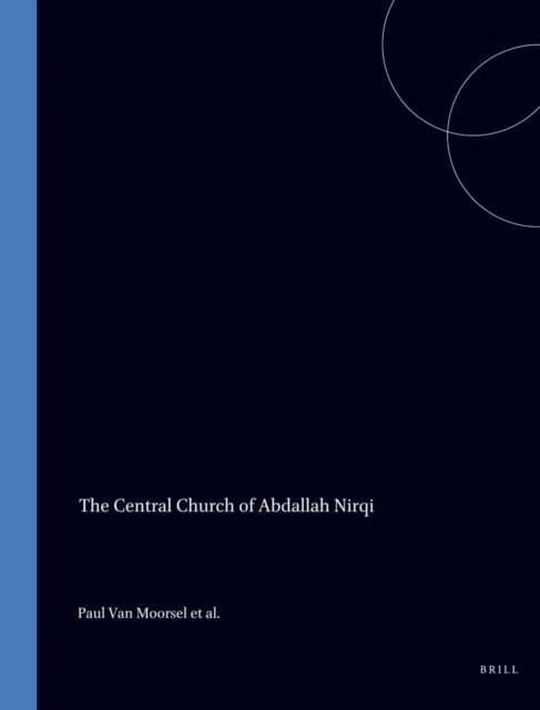 Hans Schneider, Jean Jacquet, Paul van Moorsel - Central Church of Abdallah Nirqi, E-bok