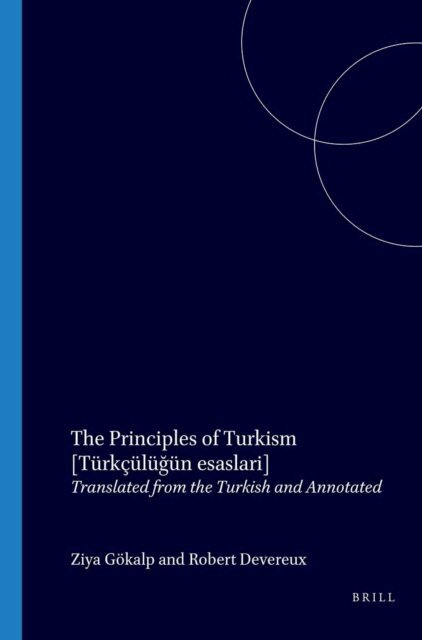 Ziya Gokalp - Principles of Turkism [Turkculugun esaslari], E-bok