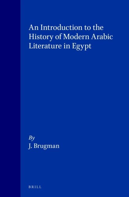 J. Brugman - Introduction to the History of Modern Arabic Literature in Egypt, E-bok