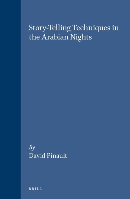 David Pinault - Story-Telling Techniques in the Arabian Nights, E-bok