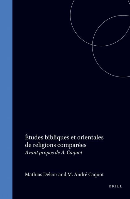 Mathias Delcor - Etudes bibliques et orientales de religions comparees, E-bok