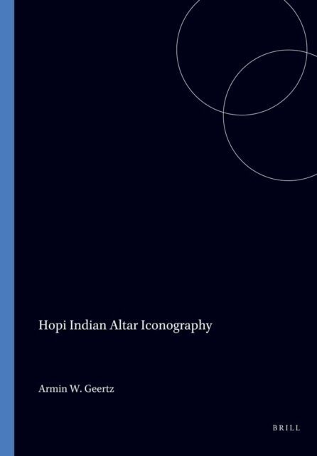 Armin Geertz - Hopi Indian Altar Iconography, E-bok