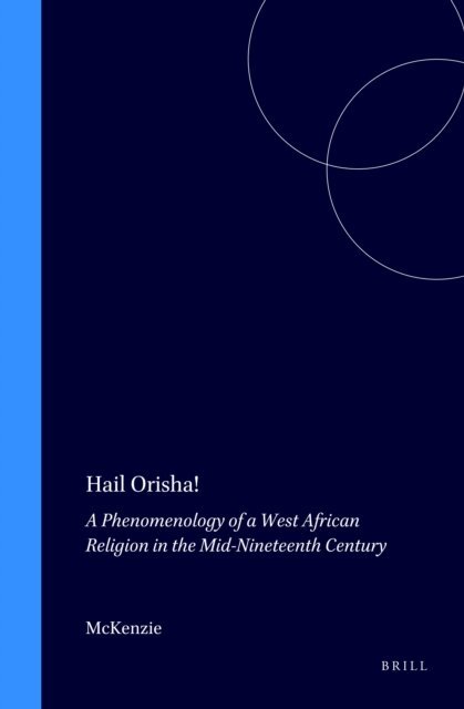 Peter McKenzie - Hail Orisha!, E-bok