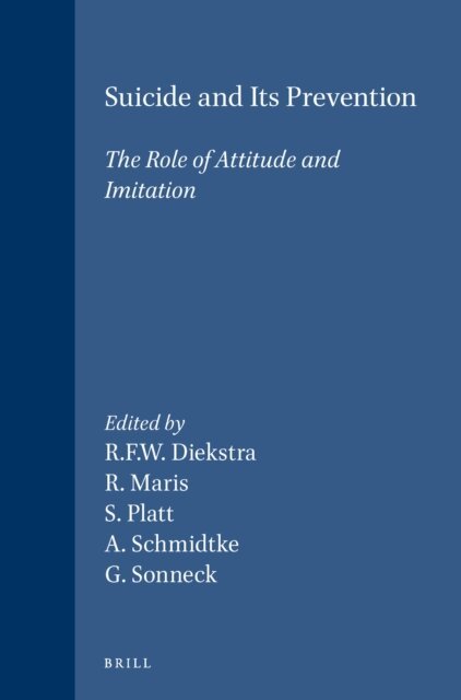 Gernot Sonneck, Armin Schmidtke, Stephen Platt, Ronald Maris, Rene F. W. Diekstra - Suicide and Its Prevention, E-bok
