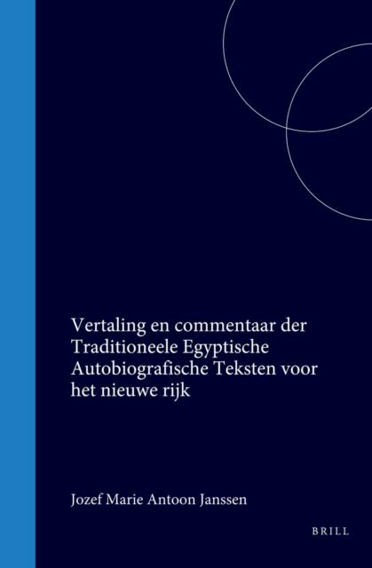 Janssen - Vertaling en commentaar Traditioneele Egyptische autobiografie voor het Nieuwe Rijk, E-bok