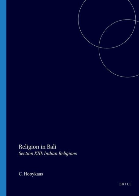 C. Hooykaas - Religion in Bali, E-bok