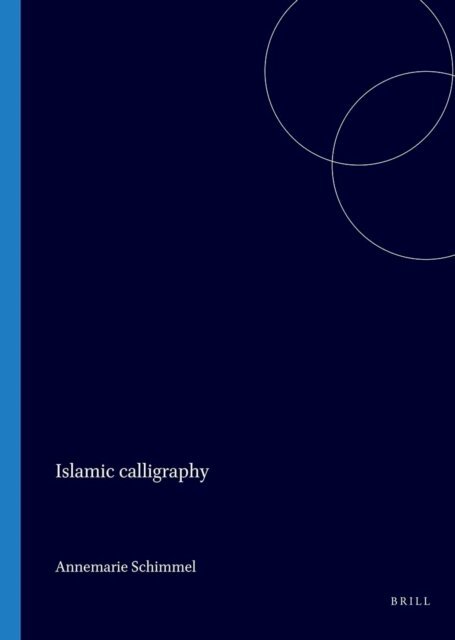 Schimmel - Islamic calligraphy, E-bok