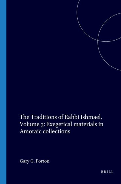 Gary G. Porton - Traditions of Rabbi Ishmael, E-bok