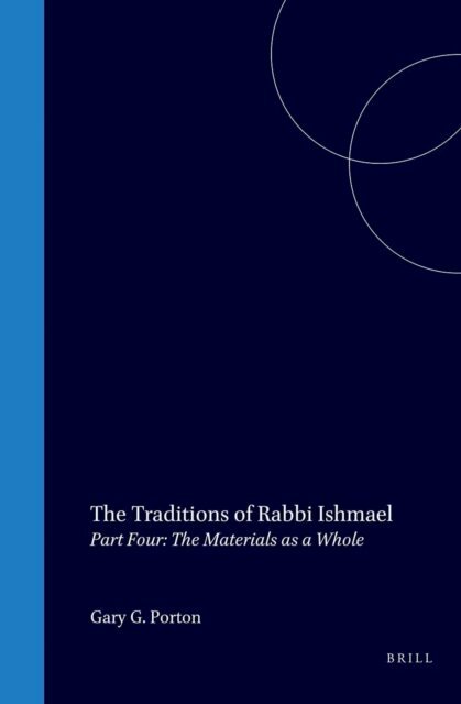 Gary G. Porton - Traditions of Rabbi Ishmael, E-bok