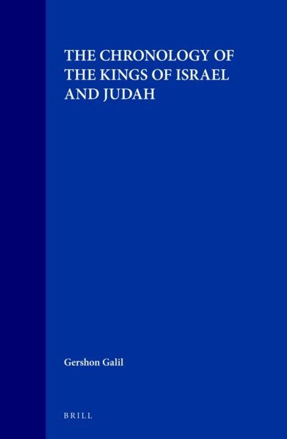 Gershon Galil - Chronology of the Kings of Israel and Judah, E-bok