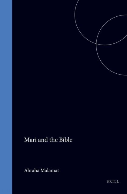 Abraham Malamat - Mari and the Bible, E-bok