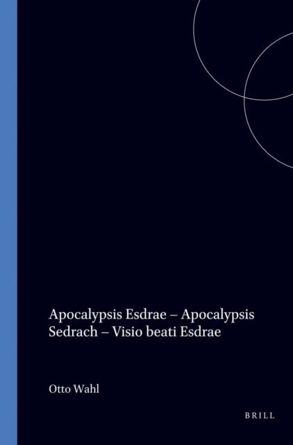 Wahl - Apocalypsis Esdrae - Apocalypsis Sedrach - Visio beati Esdrae, E-bok
