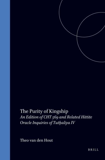 Theo van den Hout - Purity of Kingship, E-bok