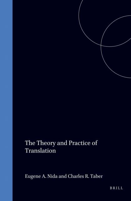 Charles R. Taber, Eugene A. Nida - Theory and Practice of Translation, E-bok