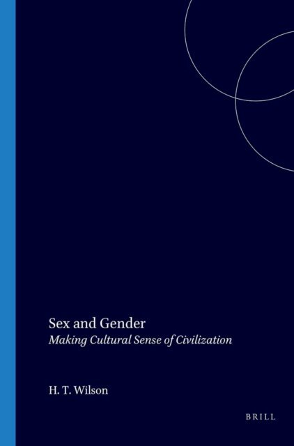H. T. Wilson - Sex and Gender, E-bok