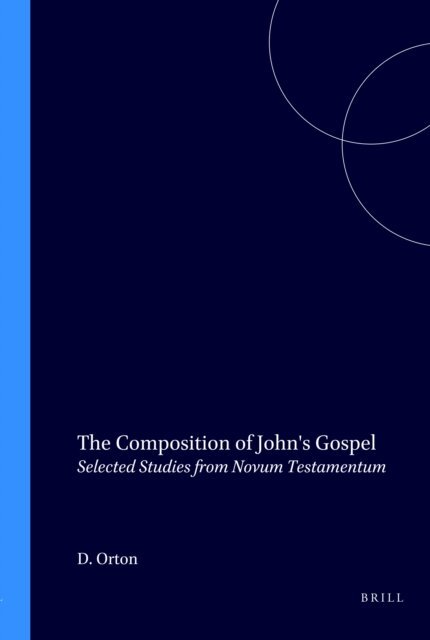 David E. Orton - Composition of John's Gospel, E-bok